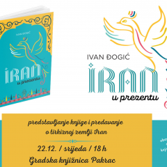 Ivan Đogić / IRAN U PREZENTU – predstavljanje knjige i predavanje o tirkiznoj zemlji Iran