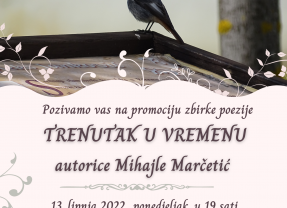 Trenutak u vremenu – promocija zbirke poezije Mihajle Marčetić