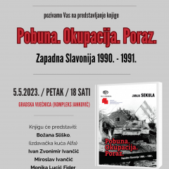 Predstavljanje knjige “Pobuna.Okupacija.Poraz. – Zapadna Slavonija 1990. – 1991.” / 28. godišnjica VRO “Bljesak”