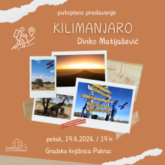 “Kilimanjaro” – putopisno predavanje / Dinko Matijašević Dinac
