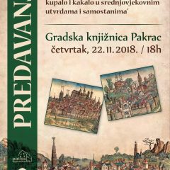 Predavanje Zdenka Samaržije – “Kako se grijalo,kuhalo,plakalo kupalo i kakalo u srednjovjekovnim utvrdama i samostanima”