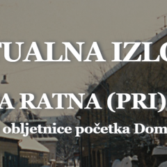Virtualna izložba “Pakračka ratna (pri)sjećanja” – obilježavanje 30-te godišnjice početka Domovinskog rata u RH