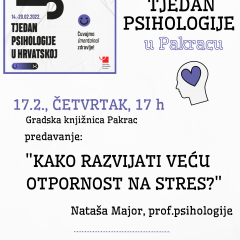 15. Tjedan psihologije / predavanje: “Kako razvijati veću otpornost na stres” / Nataša Major