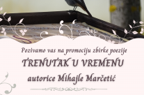 Trenutak u vremenu – promocija zbirke poezije Mihajle Marčetić