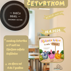 Čitaonica četvrtkom – 16.4.2026. / “Šljokaste kokice iz sela Pokice”