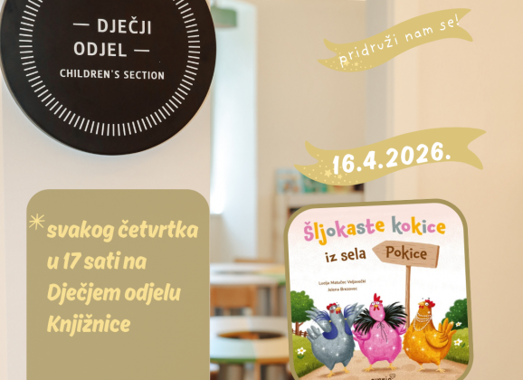 Čitaonica četvrtkom – 16.4.2026. / “Šljokaste kokice iz sela Pokice”